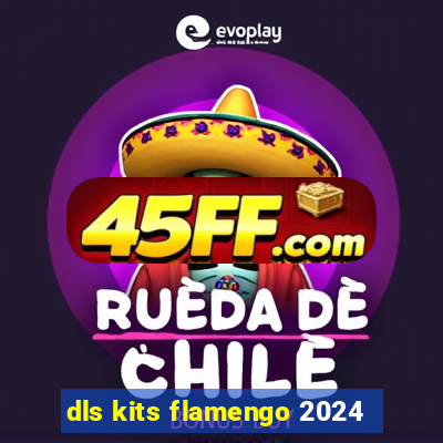 dls kits flamengo 2024